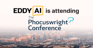 Eddy AI is attending the Phocuswright Conference