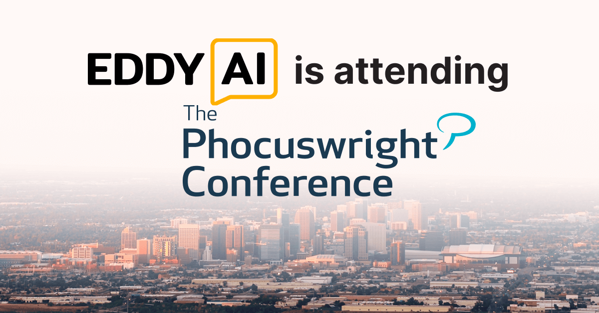 Eddy AI Is Attending Phocuswright Conference 2022